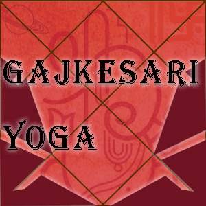 Gajkesari Yoga