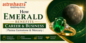 How Emerald Benefits Career & Business | Panna Gemstone & Mercury