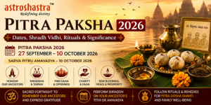 Pitra Paksha 2026 – Dates, Shradh Vidhi, Rituals & Significance