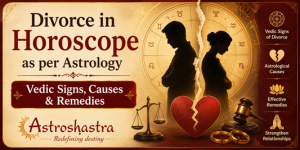 Divorce in Horoscope as per Astrology | Vedic Signs, Causes & Remedies