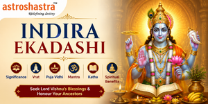 Indira Ekadashi: Significance, Vrat, Puja Vidhi, Mantra, Katha and Spiritual Benefits